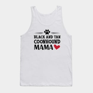 black and tan coonhound dog - Black and tan coonhound mama Tank Top